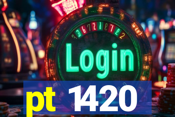 pt 1420
